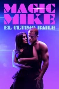 El último baile de Magic Mike [Spanish]